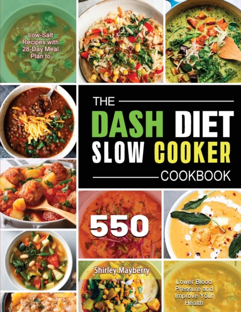 DASH Diet Slow Cooker Cookbook