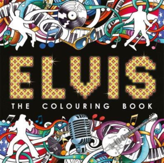 Elvis: The Colouring Book