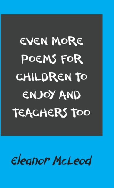 Even More Poems for Children to Enjoy and Teachers Too