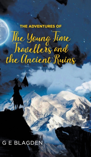 Adventures of the Young Time Travellers and the Ancient Ruins