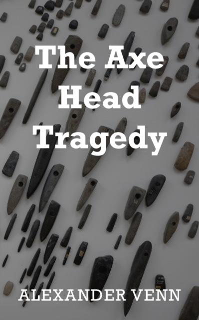 Axe Head Tragedy