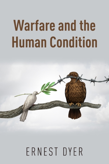 Warfare and the Human Condition