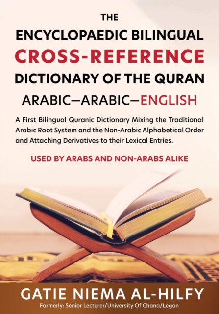 Encyclopaedic Bilingual Cross- Reference Dictionary of the Quran