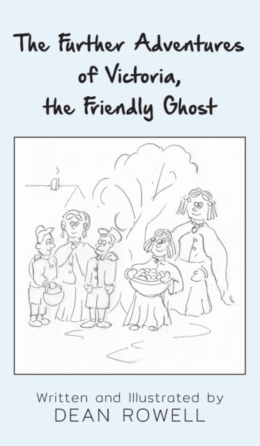 Further Adventures of Victoria, the Friendly Ghost