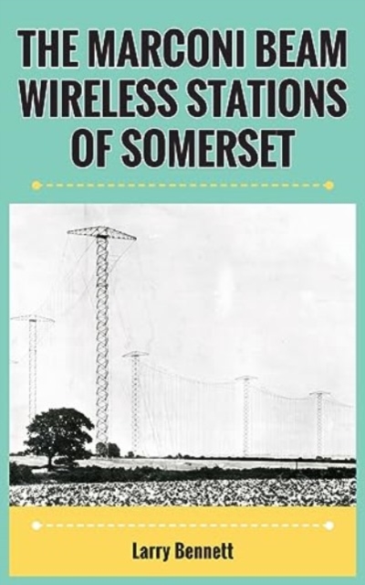 Marconi Beam Wireless Stations Of Somerset