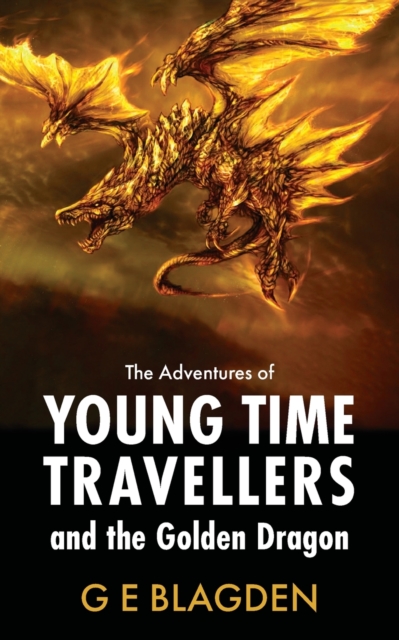 Adventures Of Young Time Travellers And The Golden Dragon