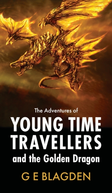 Adventures Of Young Time Travellers And The Golden Dragon