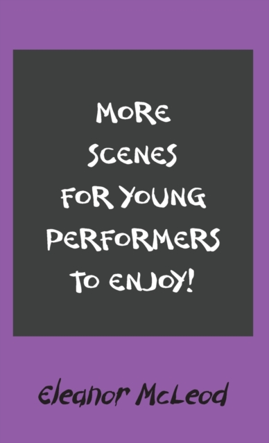 More Scenes for Young Performers to Enjoy