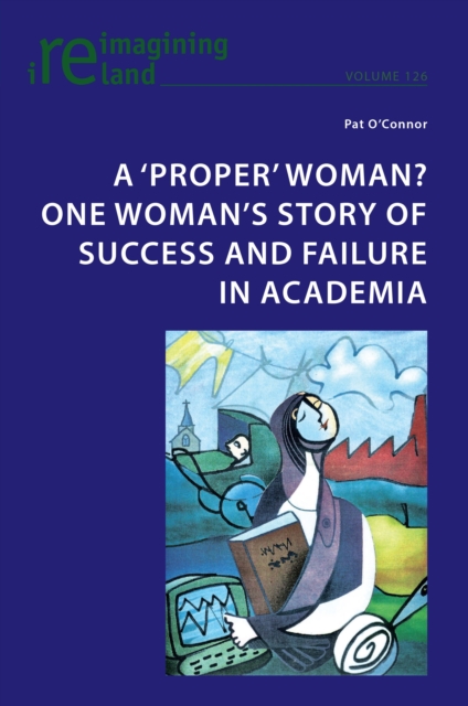 ‘proper’ woman? One woman’s story of success and failure in academia