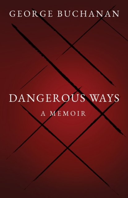 Dangerous Ways