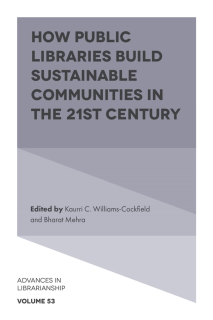 How Public Libraries Build Sustainable Communities in the 21st Century