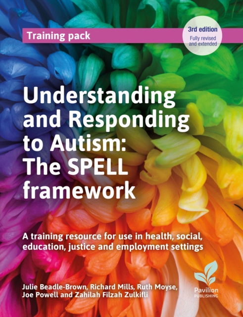 Understanding and Responding to Autism: The SPELL framework (3rd edition)