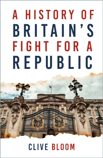 History of Britain's Fight for a Republic