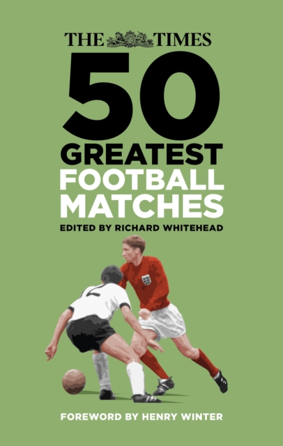 Times 50 Greatest Football Matches