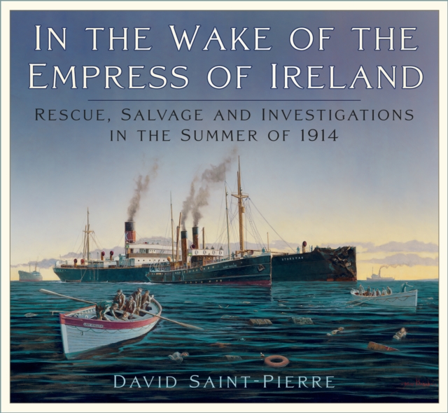 In the Wake of the Empress of Ireland