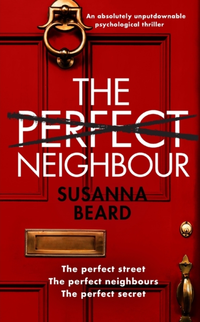 PERFECT NEIGHBOUR an absolutely unputdownable psychological thriller