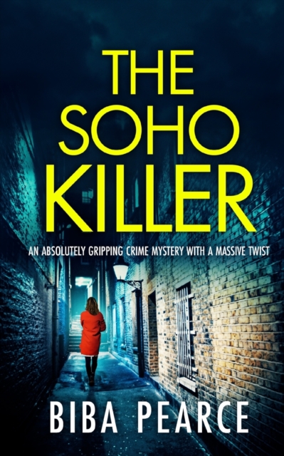 SOHO KILLER an absolutely gripping crime mystery with a massive twist