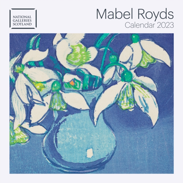 National Galleries Scotland: Mabel Royds Mini Wall Calendar 2023 (Art Calendar)