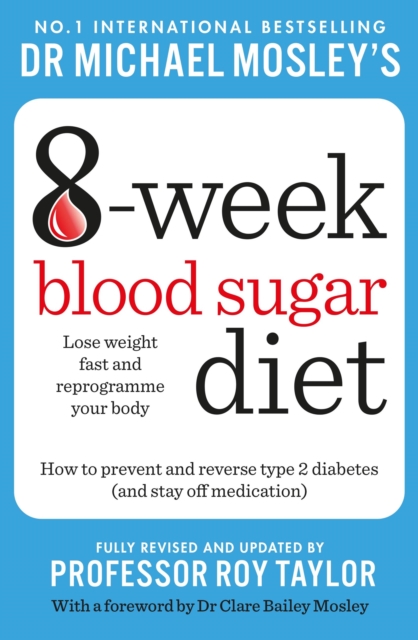 Michael Mosley's 8 Week Blood Sugar Diet