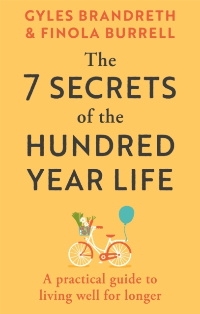 The 7 Secrets of the Hundred-Year Life
