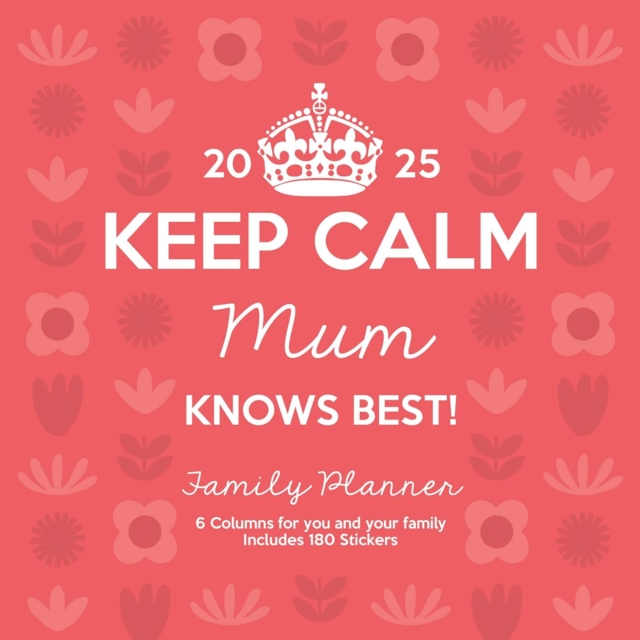 Keep Calm 2025 Family Planner Calendar