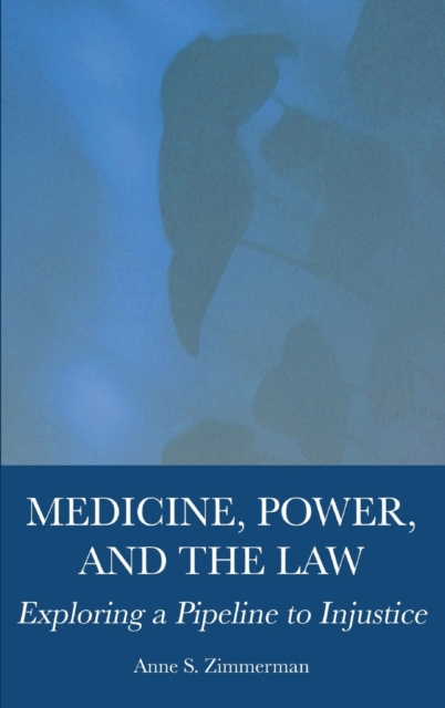Medicine, Power, and the Law