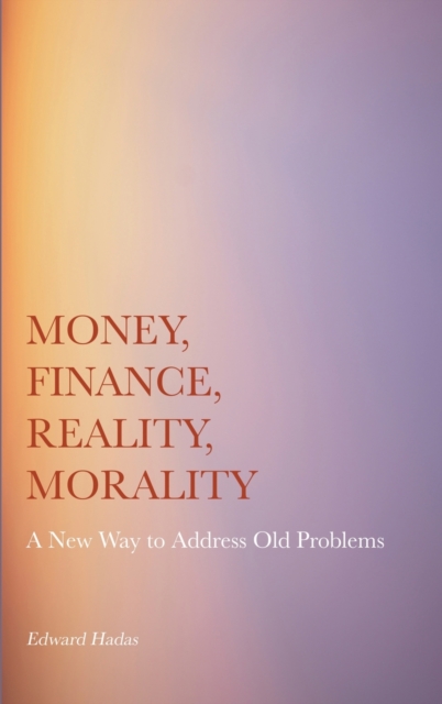 Money, Finance, Reality, Morality