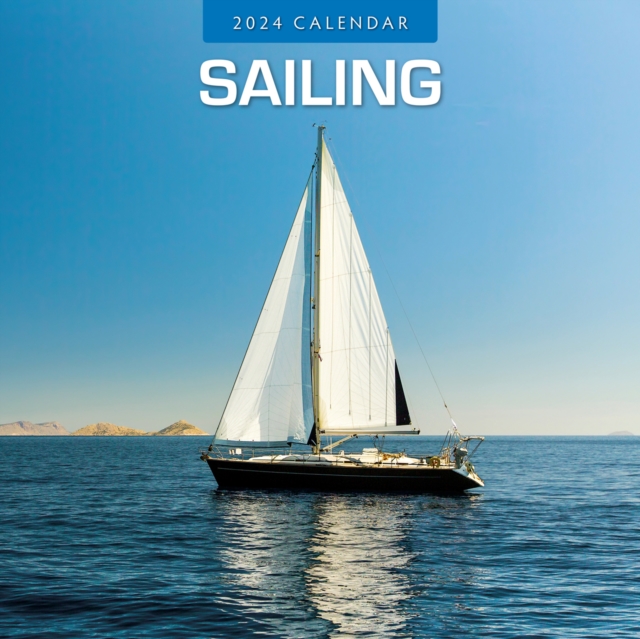 Sailing 2024 Square Wall Calendar