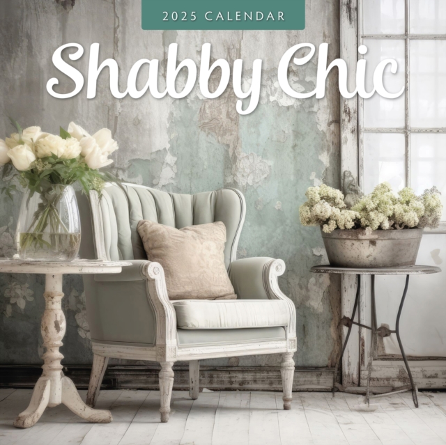 Shabby Chic 2025 Square Wall Calendar