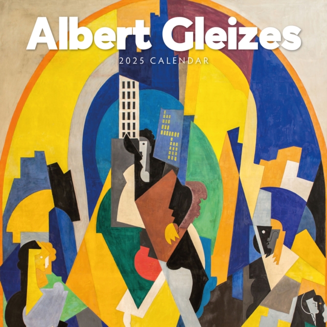 Albert Gleizes 2025 Square Wall Calendar