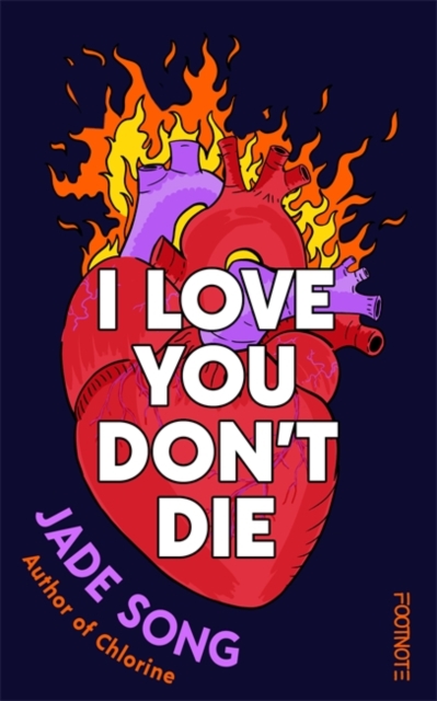 I Love You Don't Die: A New Novel From the Author of CHLORINE