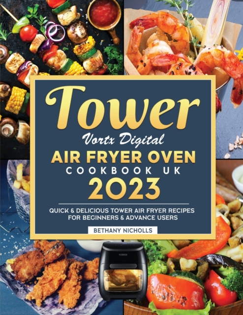 Tower Vortx Digital Air Fryer Oven Cookbook UK 2023