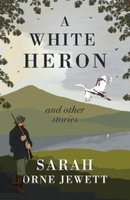 White Heron and Other Stories