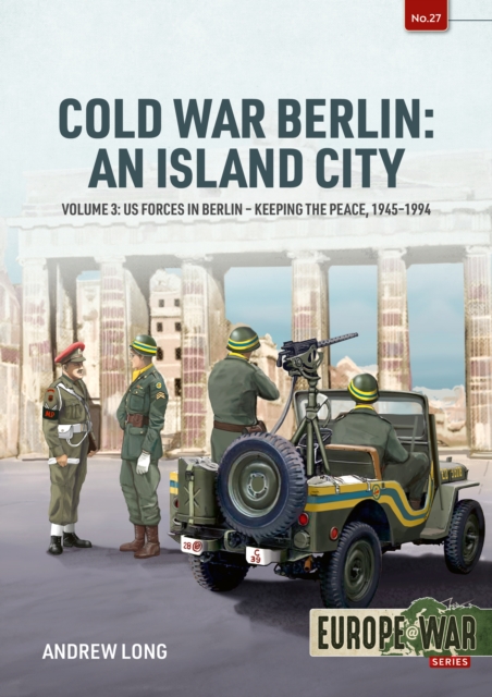 Cold War Berlin: An Island City Volume 3