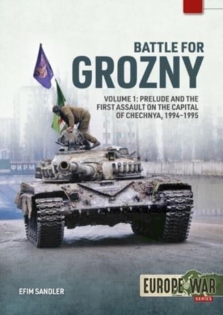 Battle for Grozny Volume 1