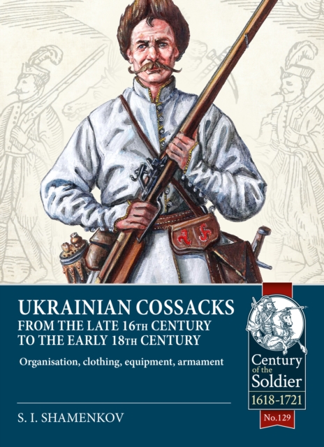 Ukrainian Cossacks late 16th - early 18th century