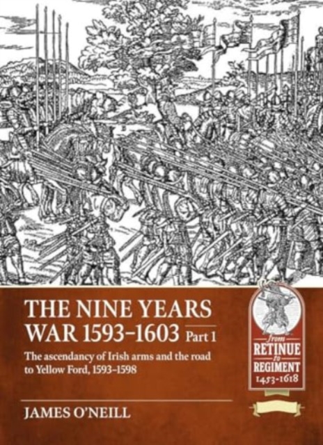 Nine Years War-1593 to 1603 Volume 1
