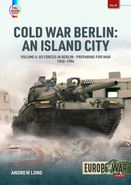Cold War Berlin: An Island City Volume 4