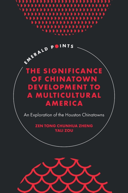 Significance of Chinatown Development to a Multicultural America