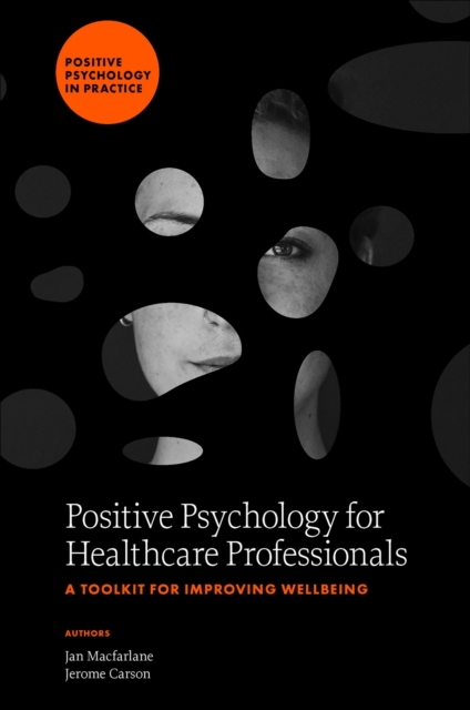 Positive Psychology for Healthcare Professionals