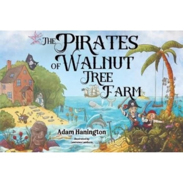 Pirates of Walnut Tree Farm