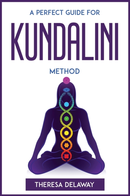 Perfect Guide for Kundalini Method