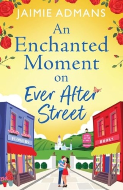An Enchanted Moment on Ever After Street