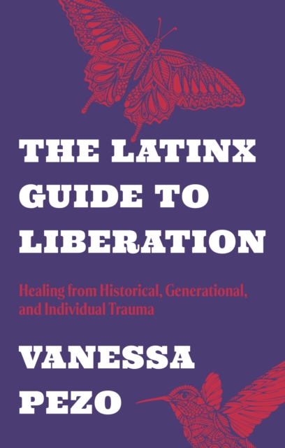 Latinx Guide to Liberation