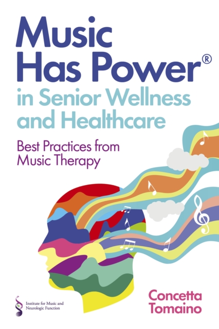 Music Has Power (R) in Senior Wellness and Healthcare