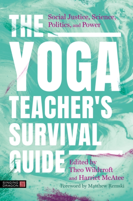 The Yoga Teacher's Survival Guide