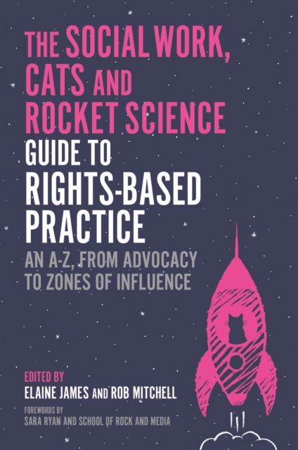 Social Work, Cats and Rocket Science Guide to Rights-Based Practice