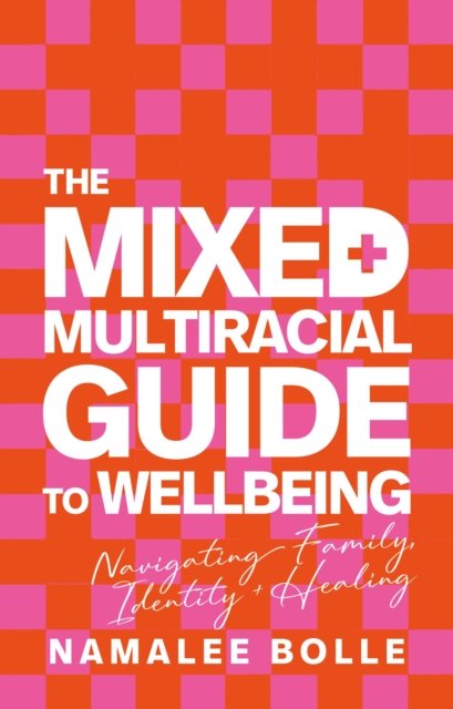 Mixed + Multiracial Guide To Wellbeing