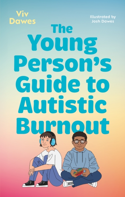 Young Person’s Guide to Autistic Burnout