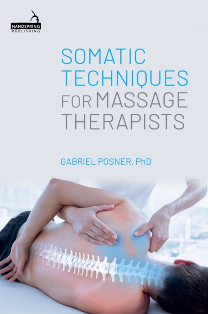 Somatic Techniques for Massage Therapists
